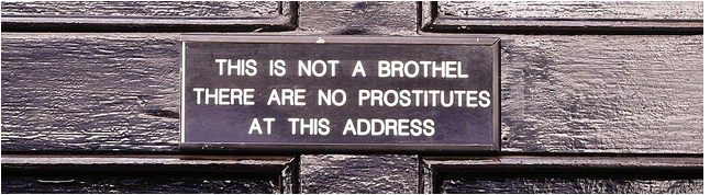 This is not a brothel. There are no prostitutes at this address.